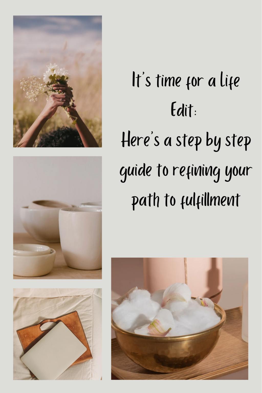 It’s time for a Life Edit: Here’s a step by step guide to refining your path to fulfillment